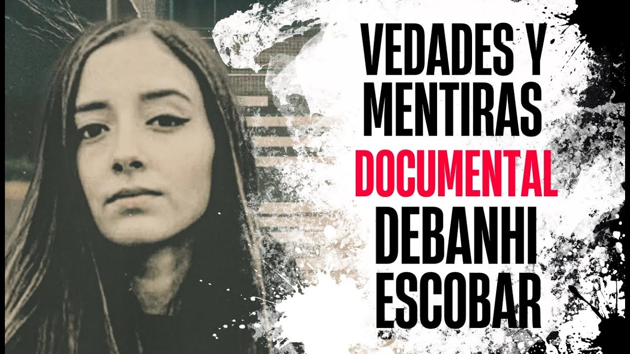 "DEBANHI ESCOBAR!  Verdades y Mentiras sobre el documental : ¿Quién mat0 a nuestra hija?| HBO Max!