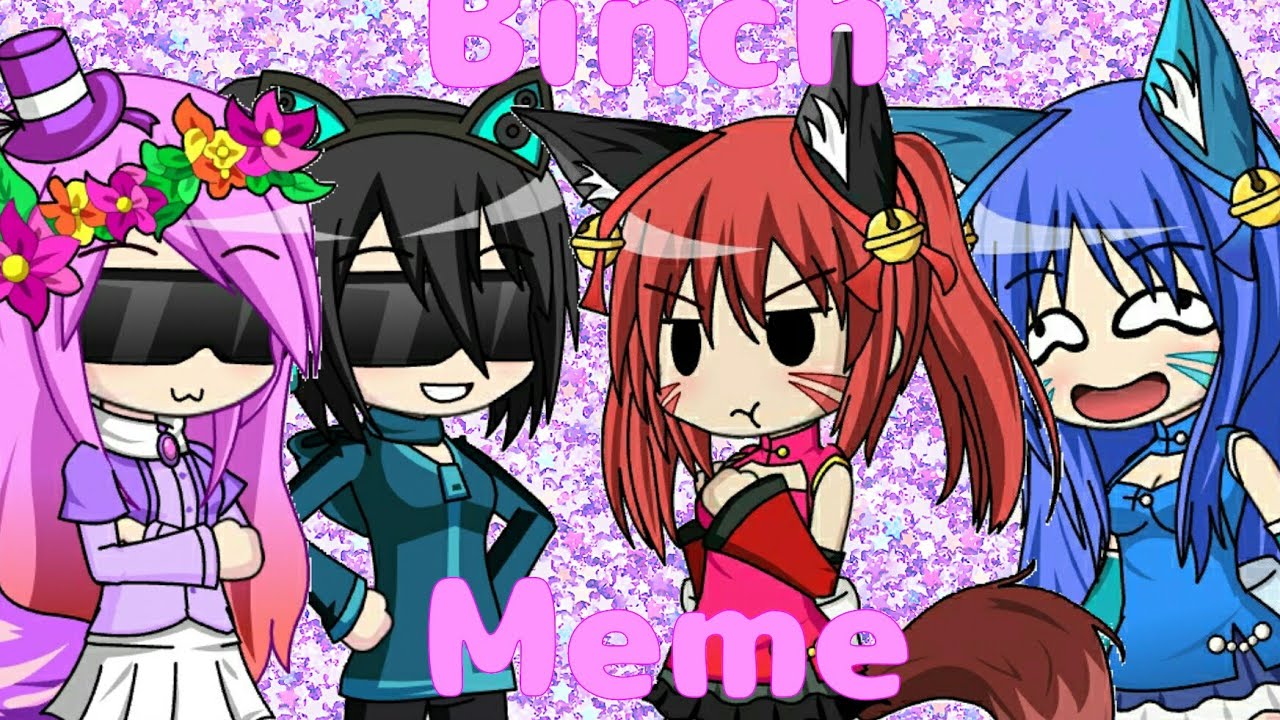Binch meme ft. Mah friends