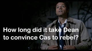 How long after meeting Dean did Castiel rebel | Supernatural
