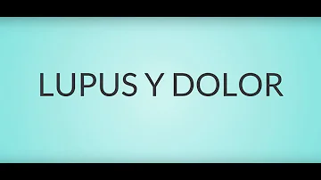 ¿Cómo se siente el dolor del lupus?