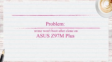 NVMe M.2 SSD booting issue on ASUS Z97M Plus Motherboard