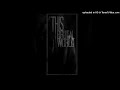 THIS BRUTAL WORLD - This War Of Mine