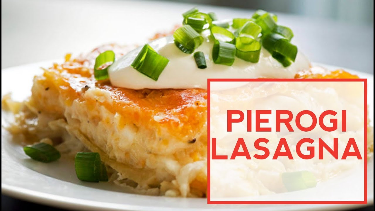 How to Make: Pierogi Lasagna