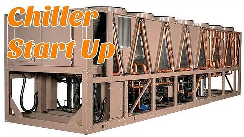 Starting-Up Chillers for the First Time | En_Gene_er