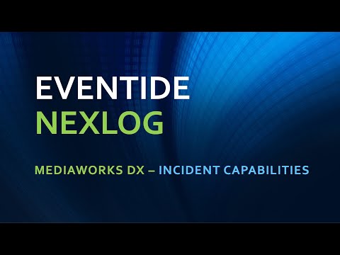 Eventide NexLog MediaWorks DX Incident Replay Software