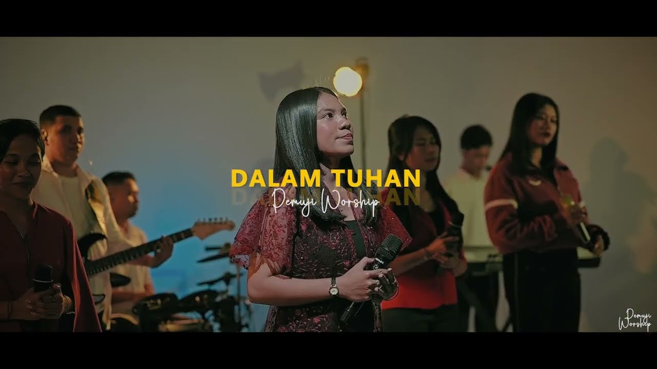 Dalam Tuhan - Pemuji Worship