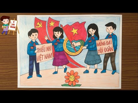 Video Vẽ tranh Thiếu nhi Việt Nam mừng đại hội Đoàn | Vẽ... - youtube