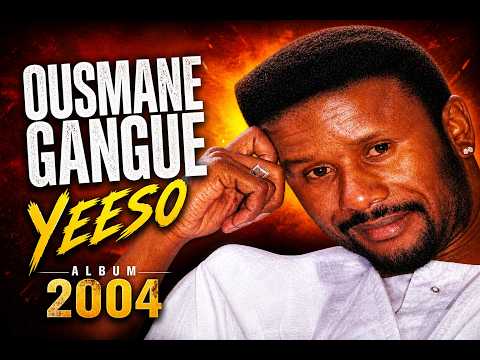 Ousmane Gangue  -  Album Yeeso 2004