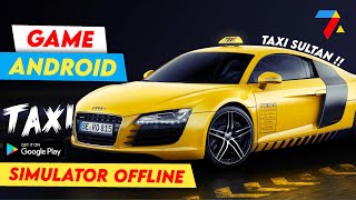 HARUS COBA INI !! - 5 GAME ANDROID SIMULATOR TAXI OFFLINE TERBAIK DENGAN GRAFIS KEREN screenshot 2