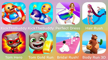 Kick the Buddy 2,Talking Tom Hero Dash,Tom Gold Run,Hair Rush,Perfect Dress,Bridal Rush,Body Run 3D
