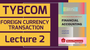 #2 Accounting of Transactions of Foreign Currency (AS - 11) | Financial Accounting | TYBCOM | SYBAF
