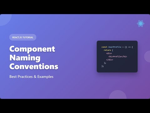 React Component Naming Conventions: Best Practices for Beginners