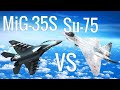 MiG-35 protiv Su-75 - Da li će Su-75 ugasiti MiG-35? MiG-35 VS Sukhoi Su-75 - Will Su-75 end MiG-35