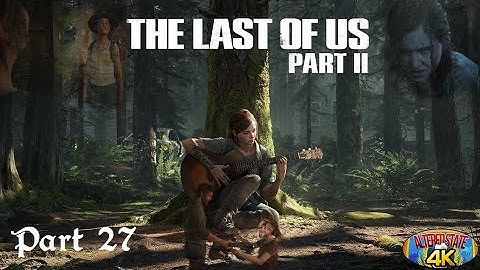 The Last of Us 2 Part 27 - A Sniper and Scar Island