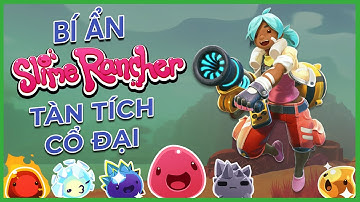 Cốt truyện game | SLIME RANCHER | Bí Ẩn Tàn Tích Cổ Đại | Game Cực Hay