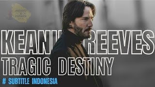 Kisah hidup inspiratif dari Keanu Reeves yang jarang diketahui ( subtitle Indonesia )