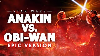 Video thumbnail of "Star Wars: Anakin vs Obi-Wan | EPIC VERSION"