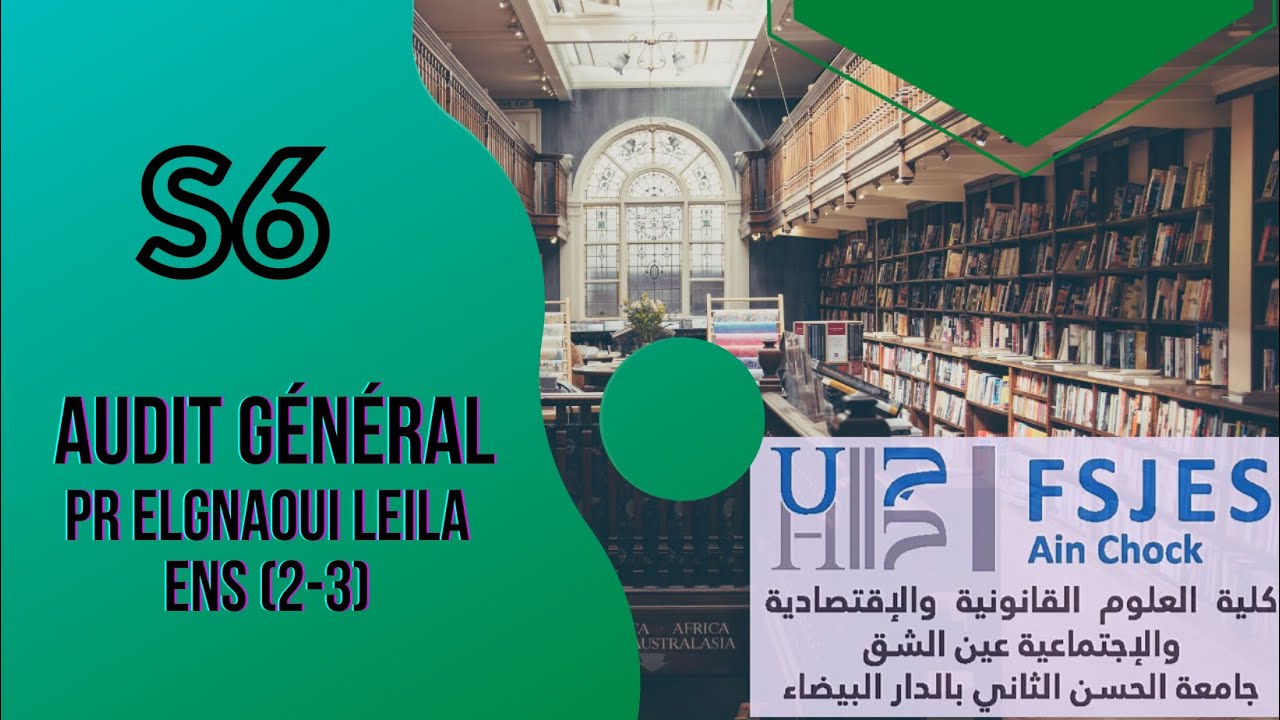 1 Audit général Pr ELGNAOUI LEILA ENS 2 3 senace 8