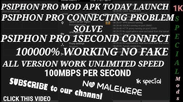 PSIPHON PRO NEW MOD UNLIMITED SPEED TODAY UPDATE FAST 1K