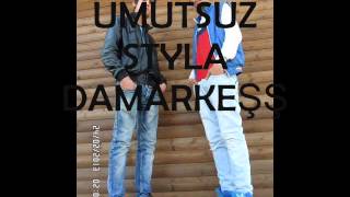 damarkeş umutsuz styla dj time 2013