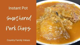 Smothered Pork Chops in the Instant Pot
