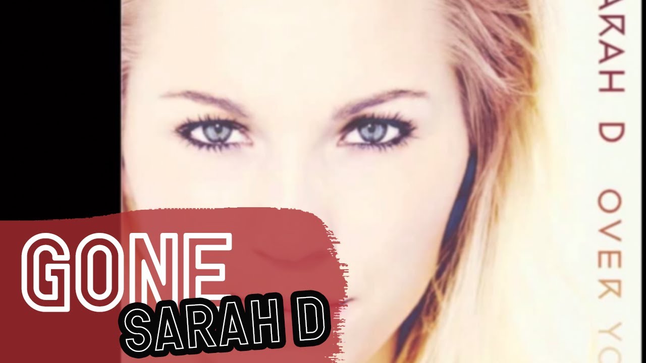 Sarah D  Gone (original)