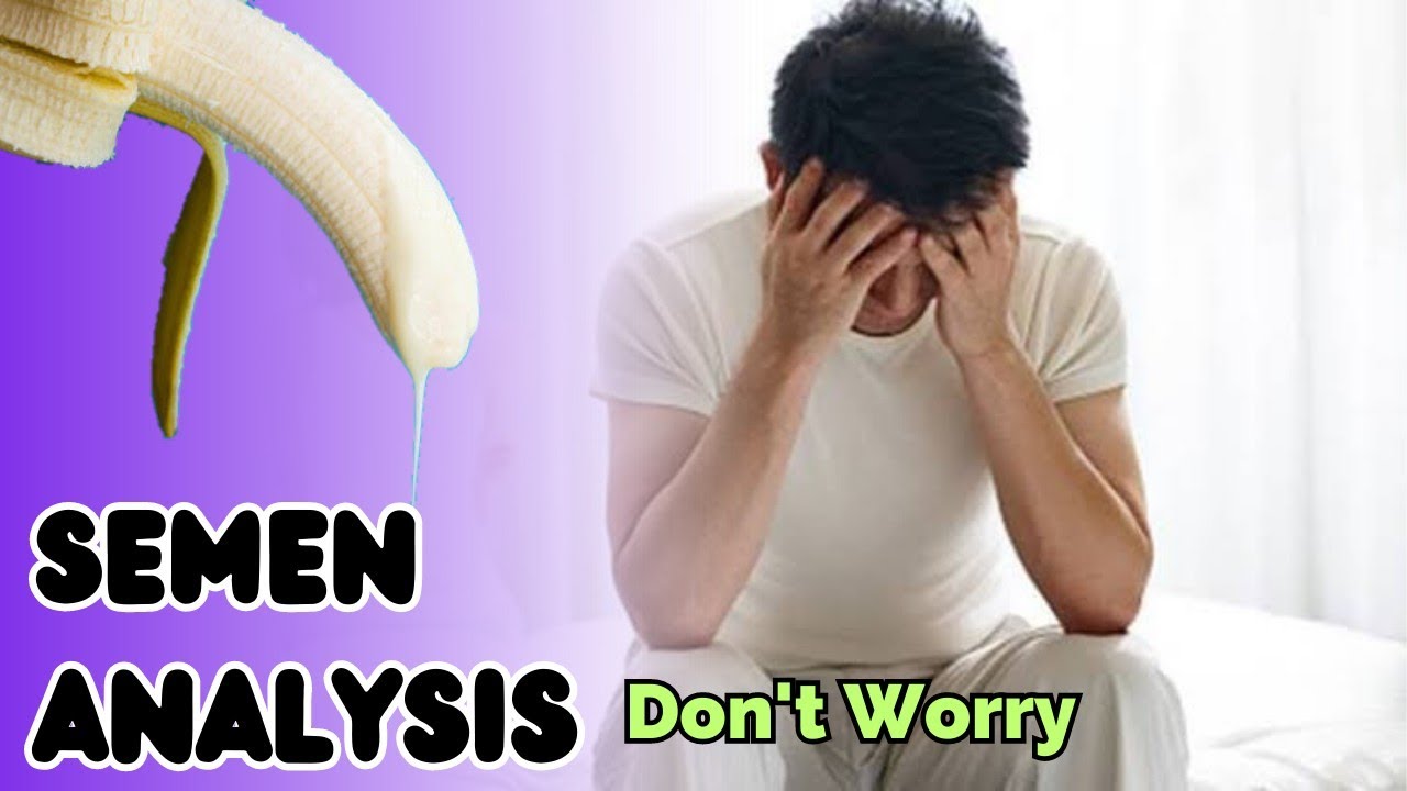 Semen Analysis & Interpretation Infertility Causes Pregnancy YouTube
