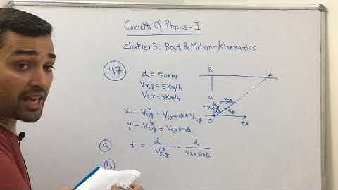 Q47-48 - Rest and Motion Kinematics - HC Verma