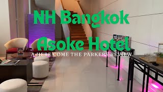 NH Bangkok Asoke Hotel Bangkok Thailand Review | Here Come The Parkers!