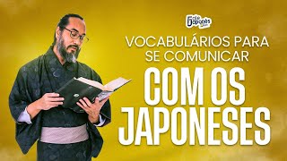 VOCABULÁRIOS PARA SE COMUNICAR COM OS JAPONESES - A2