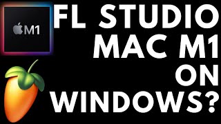 FL Studio Apple Silicon ARM Processors - M1 & M2 Support. FL Studio macOS /  OSX.