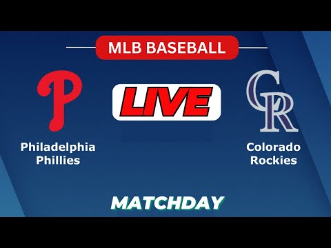 🔴LIVE : Philadelphia Phillies Vs Colorado Rockies | MLB 2025 | MLB Live Baseball Score