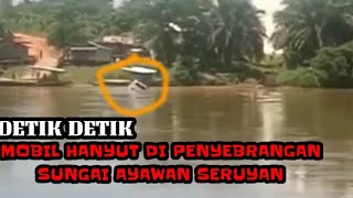 Detik-Detik Mobil Tercebur Di Sungai Ayawan Seruyan Tengah Hanyut Di Penyeberangan Sungai Ayawan