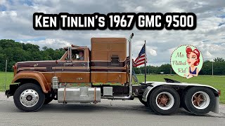 Ken Tinlin’s 1967 GMC 9500 Truck Tour