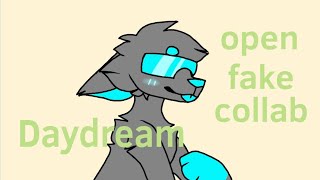 Daydream_OPEN FAKE COLLAB_animation meme (desc)