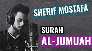 Sherif Mostafa - CALM QURAN Recitation - Surah Al-Jumu'ah | سورة الجمعة -‎ شريف مصطفى