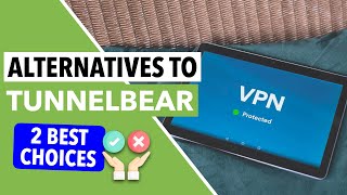 TUNNELBEAR ALTERNATIVES 🧸 : Best 2 VPNs Like TunnelBear That Are Much Better 🔝🔥 screenshot 2