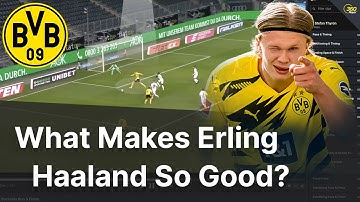 The 3 Top Skills That Make Erling Haaland A Deadly Striker