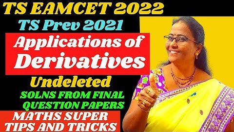 TS PREV Eamcet-2021 Applications of Derivatives Solns from final papers MATHS SUPER TIPS AND TRICKS