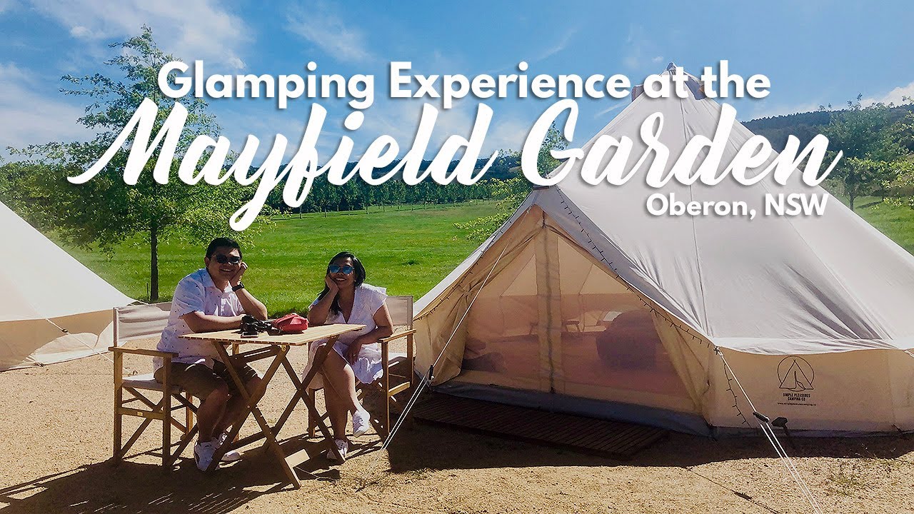 Glamping Experience At The Mayfield Garden Oberon Nsw Visited The Hawkins Family Private Garden Youtube