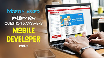TOP 15 Mobile Developer Interview Questions and Answers 2019 Part -2 | Mobile Developer | Wisdomjobs