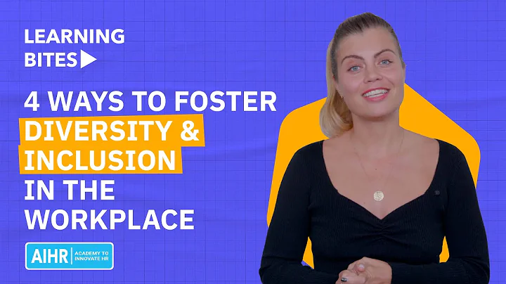 4 Ways to Foster Diversity & Inclusion in the Workplace