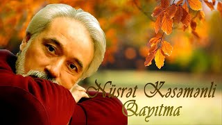 Nüsrət Kəsəmənli - Qayıtma - Kamran M. Yunis