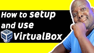 How to Setup and Use Virtual Box - VirtualBox Tutorial
