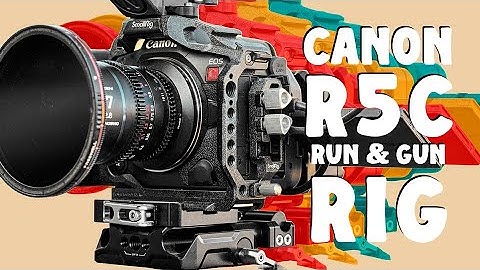 The Perfect Canon R5C Rig