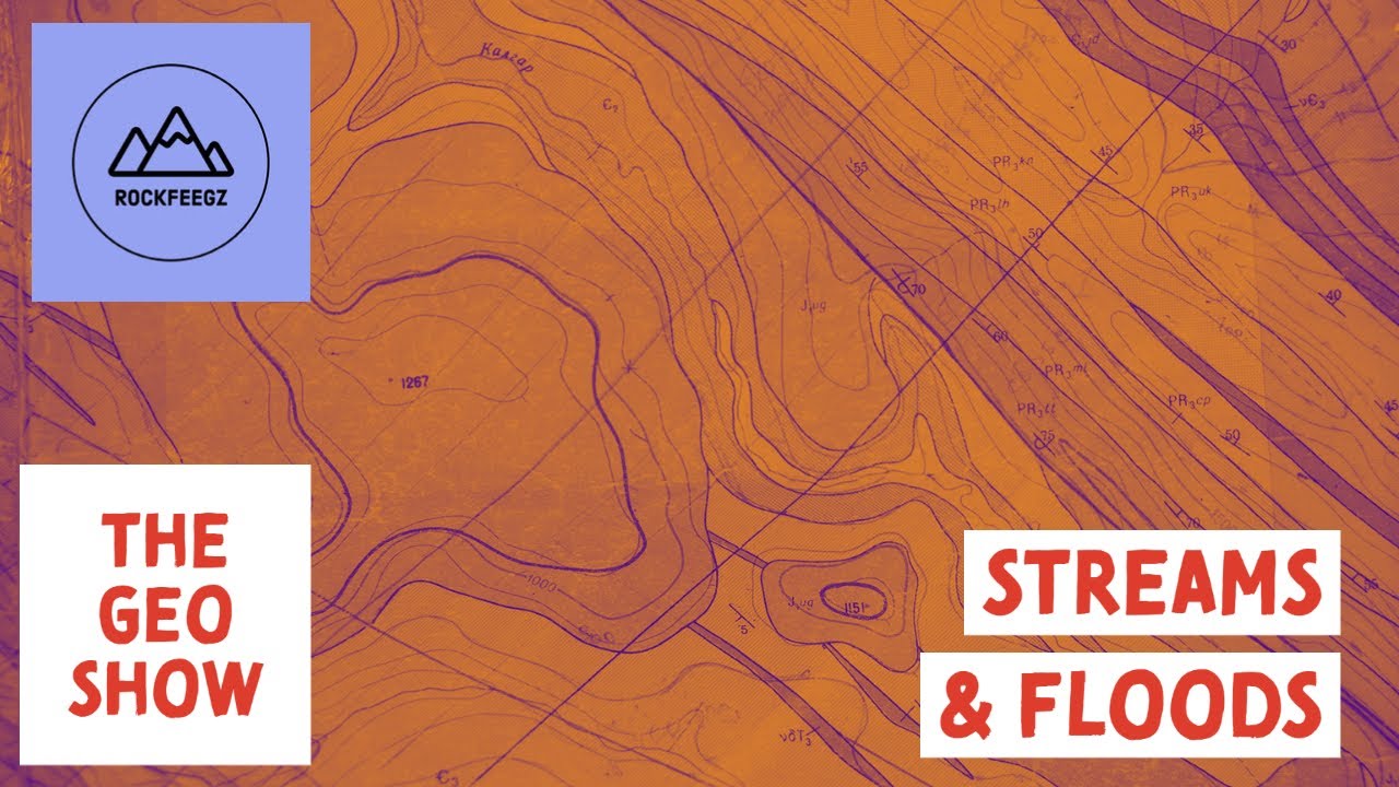 The Geo Show: Streams and Floods