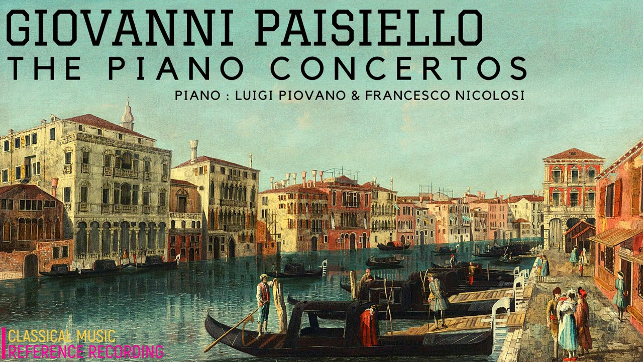 Giovanni Paisiello - Piano Concertos Nos.1,2,3,4,5 + Presentation (ref.record.: Francesco Nicolosi)