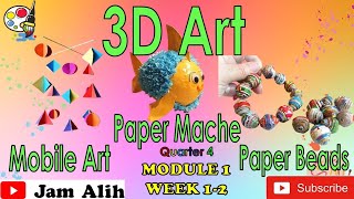 ART 5: "Mobile Art, Paper Maché, Paper Beads." [Quarter4,Module1,Week1-2] 🧸