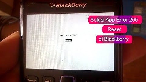 Cara Mengatasi App Error 200 di Blackberry