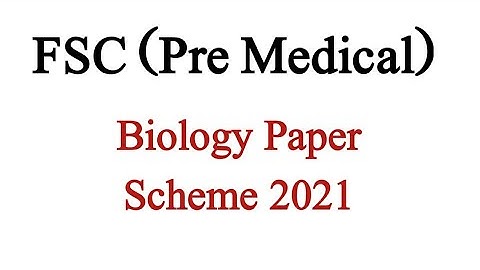 FSC Part 2 Biology Pairing Scheme 2021 | 2nd Year Biology Paper Scheme 2021